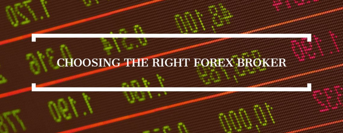 Choosing The Right Forex Broker