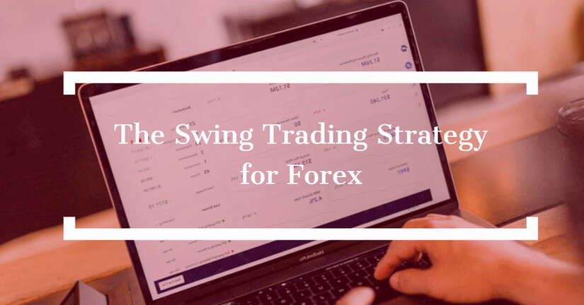 The Swing Trading Strategy for Forex img