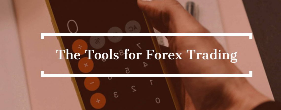 The Tools for Forex Trading